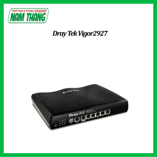 Vigor2927 High Througput Enterprise Dual Wan Load Balancing VPN Router - Router VPN Wan kép chuyên nghiệp cho Doanh Nghiệp / Nhà Hàng / Khách Sạn chịu tải 150 user- Hỗ trợ WiFi Marketing