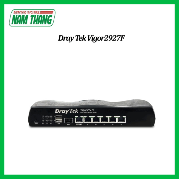 Vigor2927F High Througput Enterprise Dual Wan Load Balancing VPN Fiber Router - Router quang VPN Wan kép chuyên nghiệp cho Doanh Nghiệp / Nhà Hàng / Khách Sạn chịu tải 150 user- Hỗ trợ WiFi Marketing