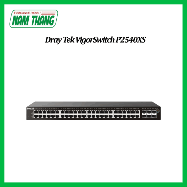 VigorSwitch P2540XS - 48 Port Gigabit PoE L2+ Managed Switch with 6 slot SFP+ 10 Gigabit uplink port