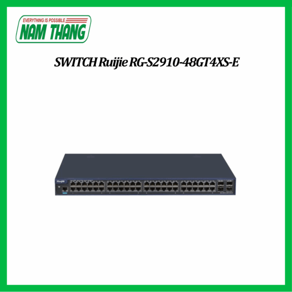 Thiết bị mạng HUB -SWITCH Ruijie RG-S2910-48GT4XS-E (48 10/100/1000BASE-T Ports, 4 1G/10GBASE-X SFP+ Ports (non-combo), AC)